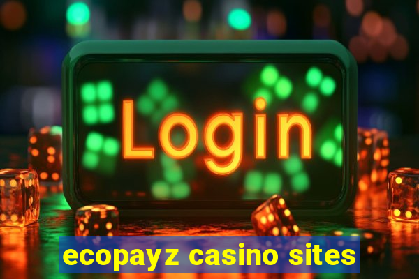 ecopayz casino sites