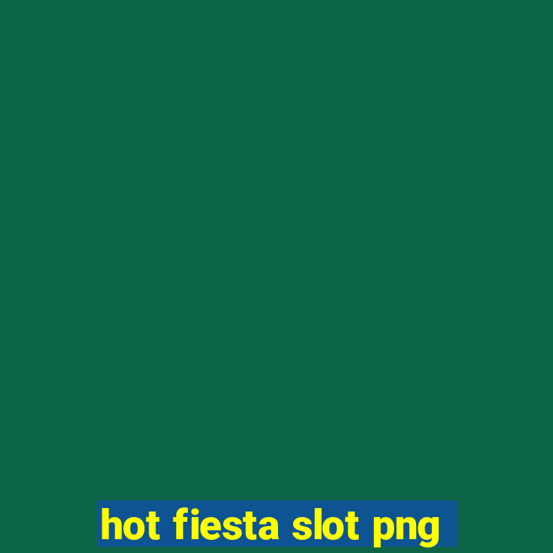 hot fiesta slot png