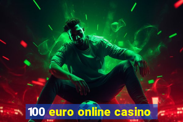 100 euro online casino