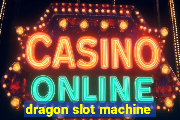 dragon slot machine