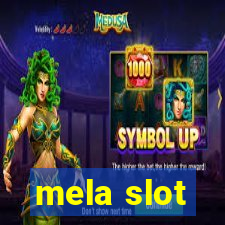 mela slot