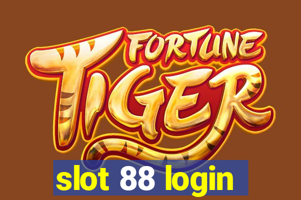 slot 88 login