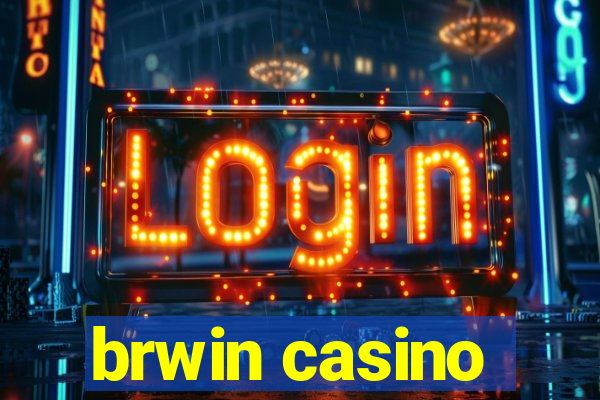 brwin casino