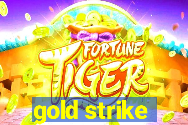 gold strike