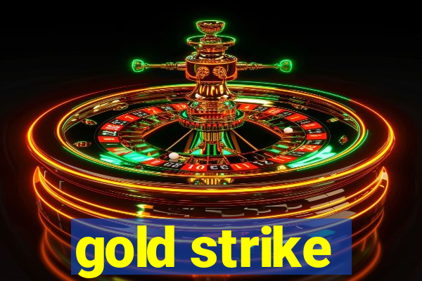 gold strike