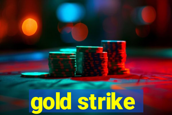 gold strike