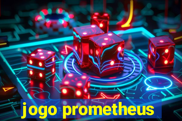 jogo prometheus