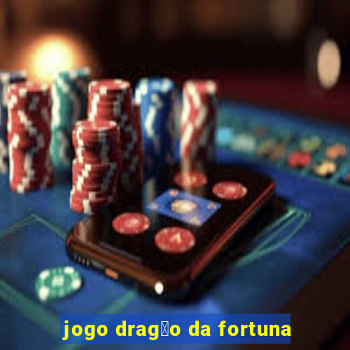 jogo drag茫o da fortuna