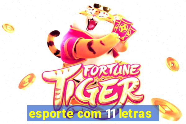 esporte com 11 letras