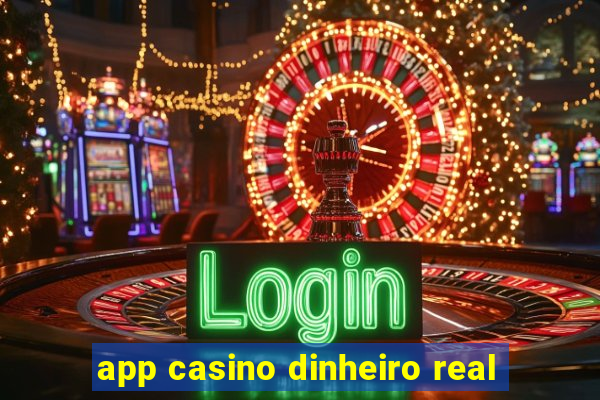 app casino dinheiro real