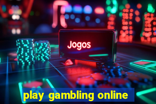 play gambling online