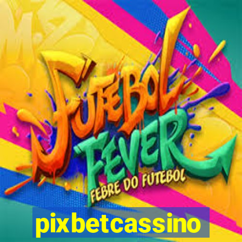 pixbetcassino