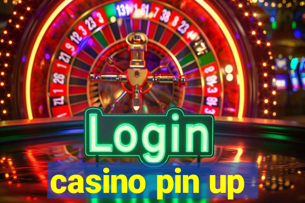 casino pin up