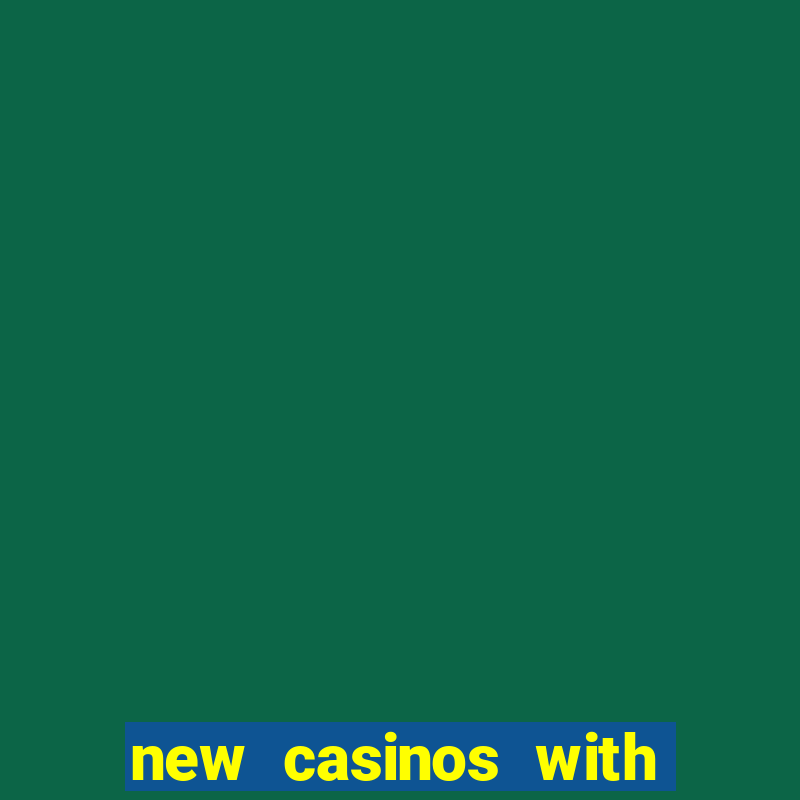 new casinos with no deposit bonus