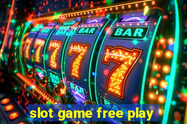 slot game free play