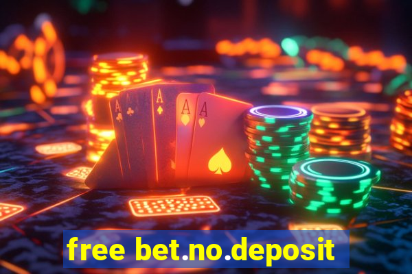 free bet.no.deposit