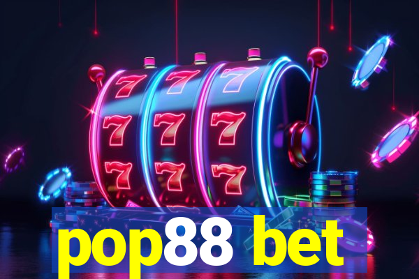 pop88 bet