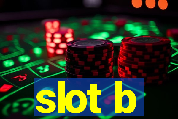 slot b