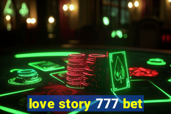 love story 777 bet