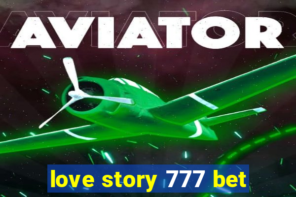 love story 777 bet