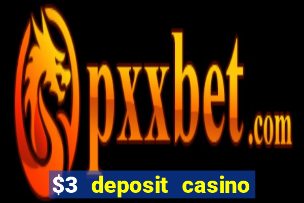 $3 deposit casino nz 2022