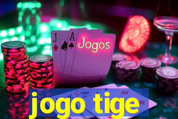 jogo tige