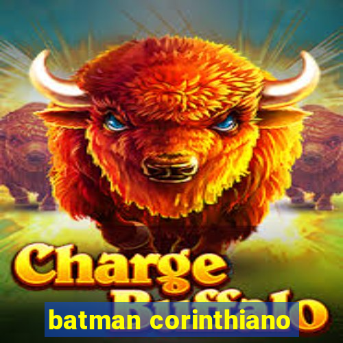 batman corinthiano