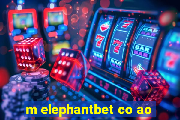 m elephantbet co ao