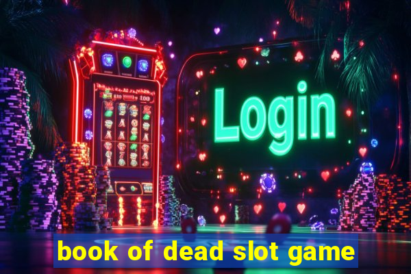 book of dead slot game