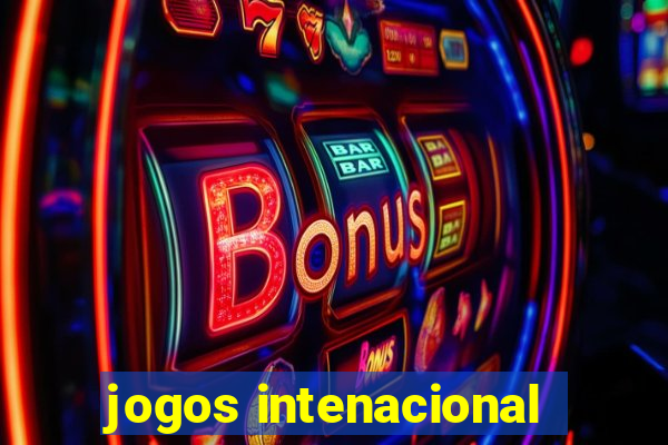 jogos intenacional