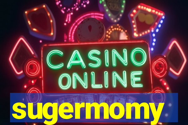 sugermomy