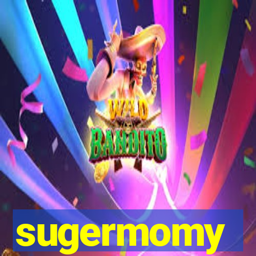 sugermomy