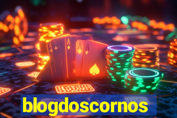 blogdoscornos