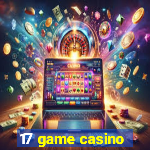 17 game casino