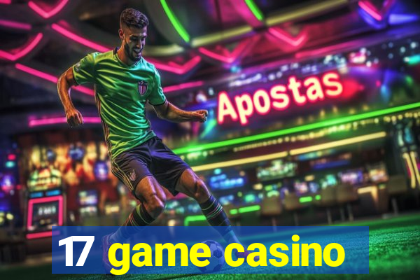 17 game casino