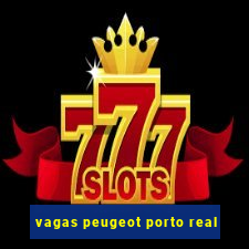 vagas peugeot porto real