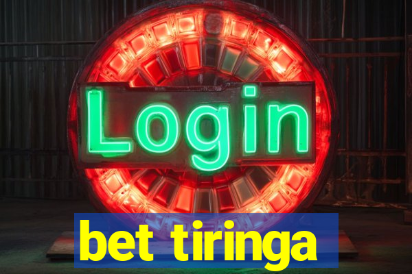 bet tiringa