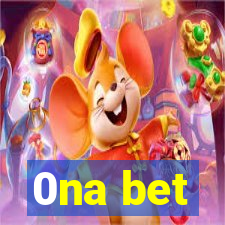 0na bet