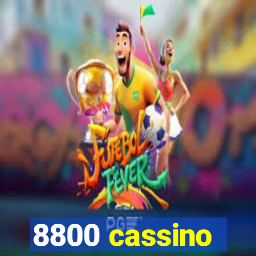 8800 cassino