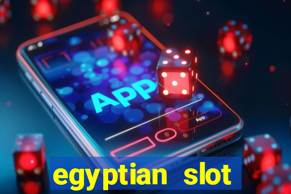 egyptian slot machine games