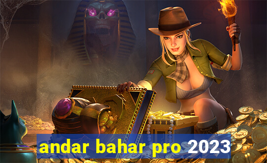 andar bahar pro 2023