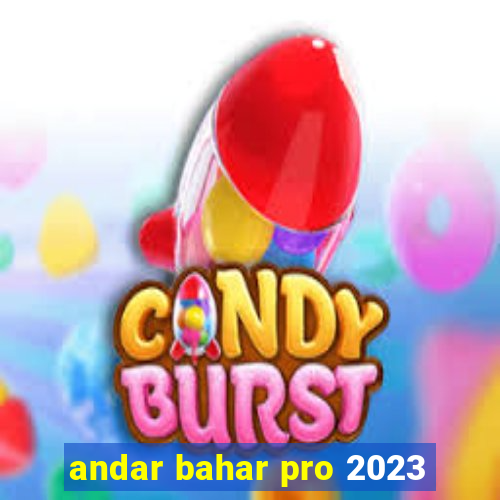 andar bahar pro 2023