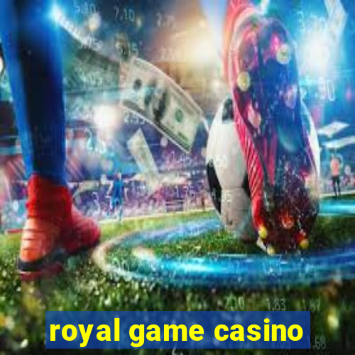 royal game casino