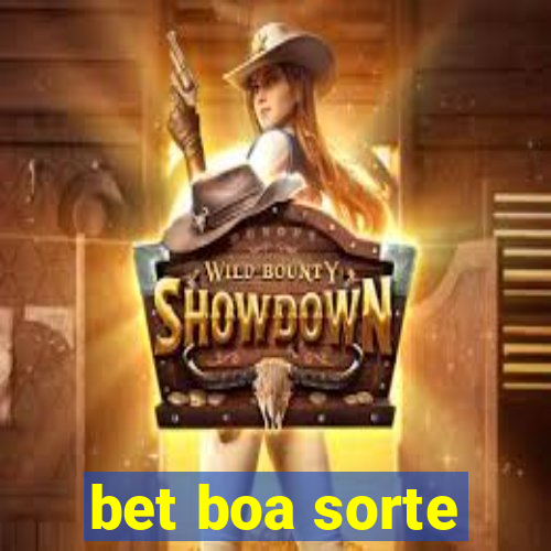 bet boa sorte