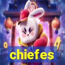 chiefes