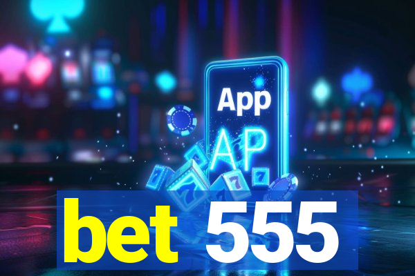 bet 555