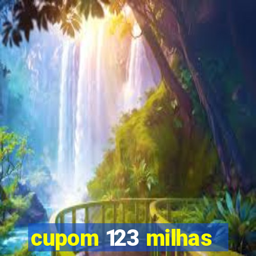 cupom 123 milhas