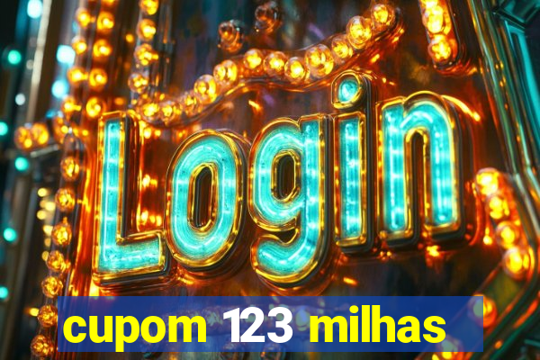 cupom 123 milhas