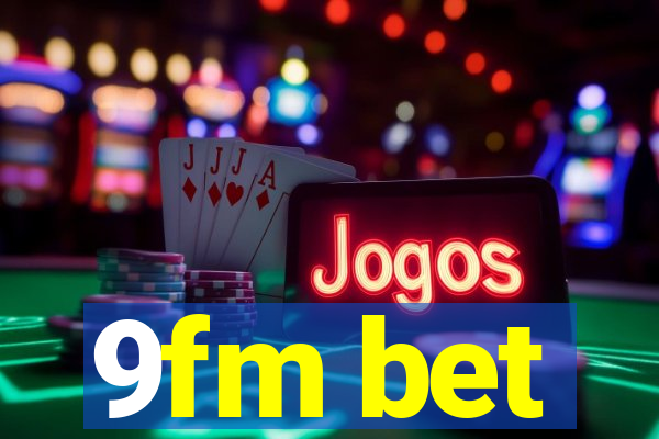 9fm bet