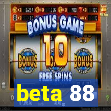 beta 88